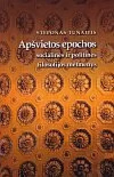 Apšvietos epochos socialinės ir politinės filosofijos metmenys - Steponas Tunaitis, knyga