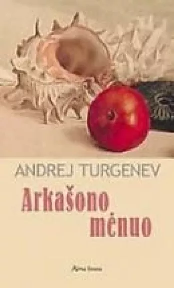 Arkašono mėnuo - Andrej Turgenev, knyga