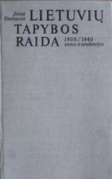 Lietuvių tapybos raida, 1900-1940: srovės ir tendencijos