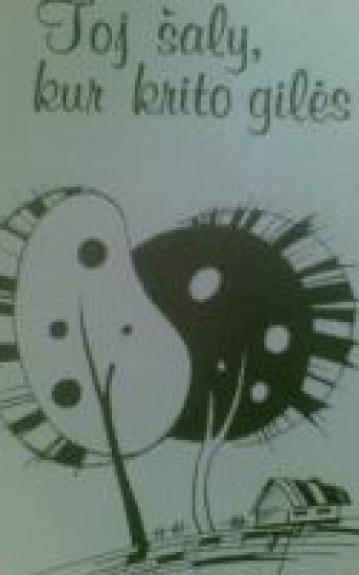 Toj šaly, kur krito gilės