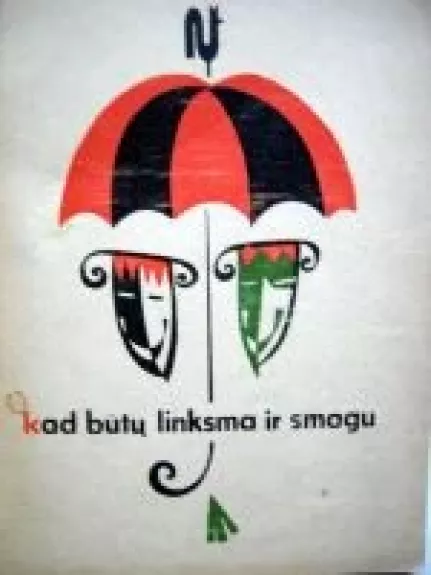 Kad būtų linksma ir smagu