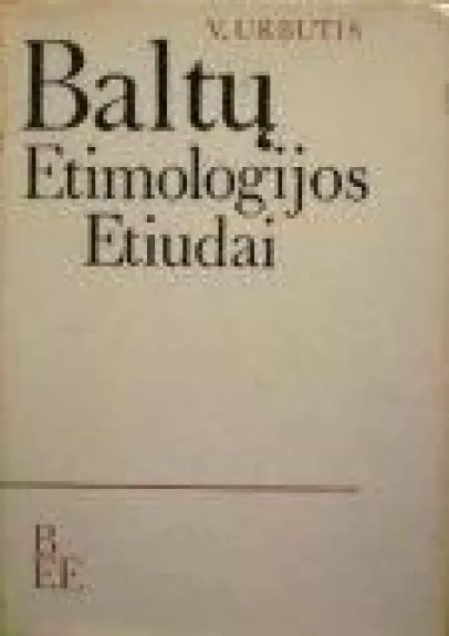 Baltų etimologijos etiudai - Vincas Urbutis, knyga