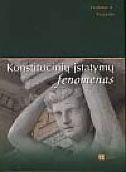 Konstitucinių įstatymų fenomenas - Autorių Kolektyvas, knyga