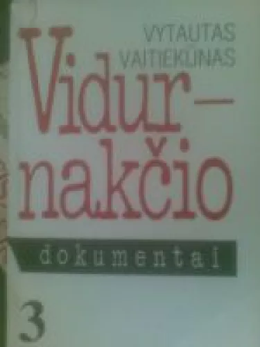 Vidurnakčio dokumentai - Vytautas Vaitiekūnas, knyga