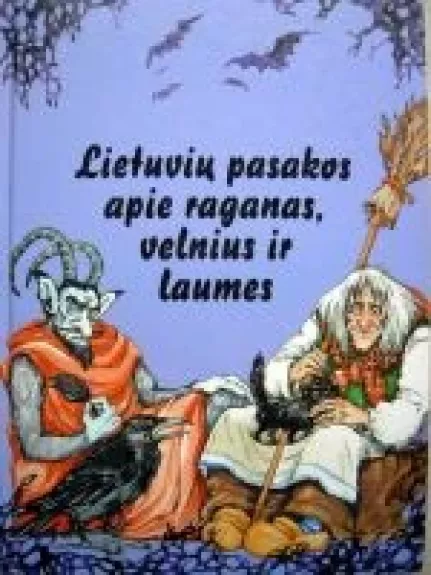 Lietuvių pasakos apie raganas, velnius ir laumes - Viktoras Vaitkūnas, knyga