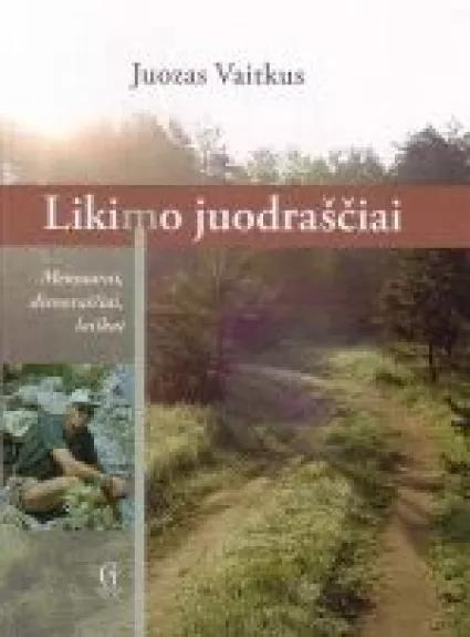 Likimo juodraščiai - Juozas Vaitkus, knyga