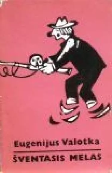 ŠVENTASIS MELAS - Eugenijus Valotka, knyga