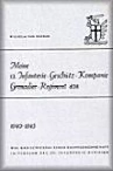 Meine 13. Infanterie-Geschütz-Kompanie Grenadier-Regiment 408 1940-1945 - Wilhelm van Heesch, knyga