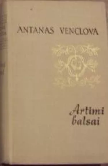 Artimi balsai - Antanas Venclova, knyga
