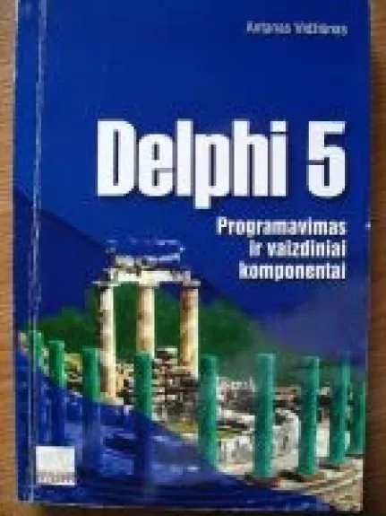 Delphi 5. Programavimas ir vaizdiniai komponentai