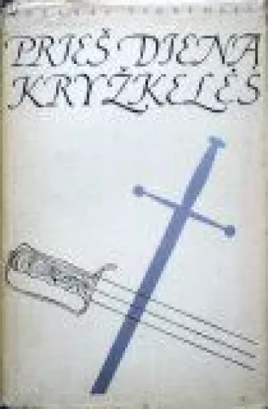 Prieš dieną. Kryžkelės