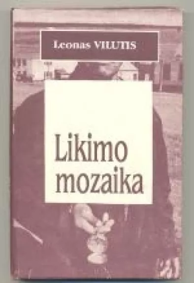 Likimo mozaika - Leonas Vilutis, knyga