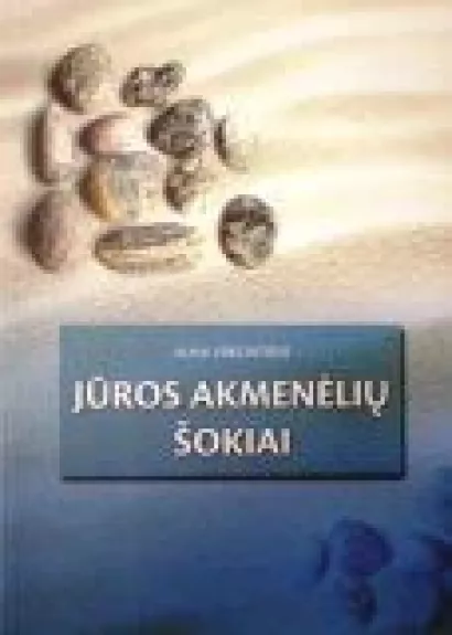 Jūros akmenėlių šokiai