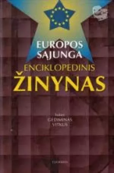 Europos sąjungos enciklopedinis žinynas - Gediminas Vitkus, knyga