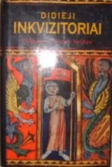 Didieji inkvizitoriai - Viljamas Tomas Volšas, knyga