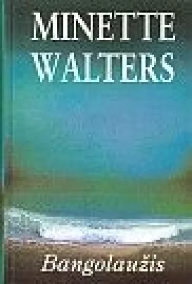 Bangolaužis - Minette Walters, knyga