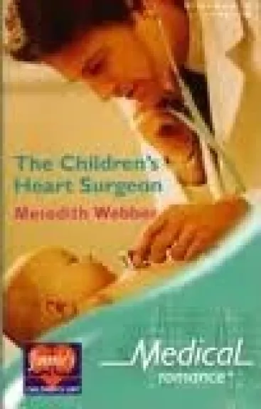 The Children's Heart Surgeon - Meredith Webber, knyga