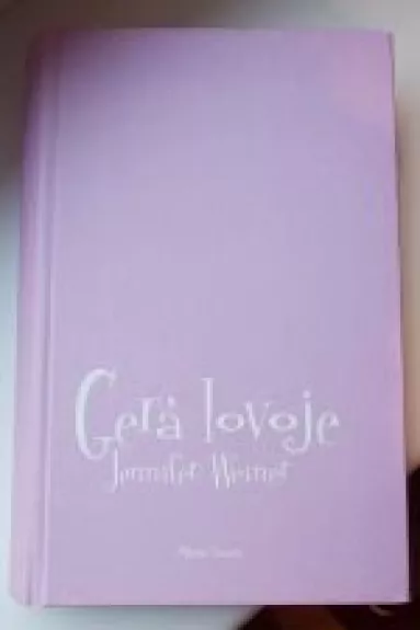 Gera lovoje - Jennifer Weiner, knyga