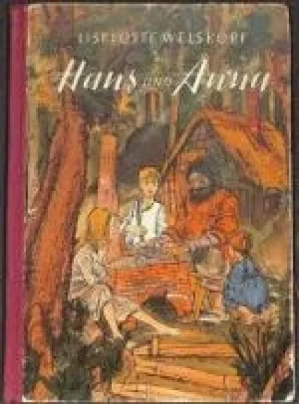 Hans und Anna - die drei Geschichten von Allezusammen. - Lizelotė Velskopf-Henrich, knyga