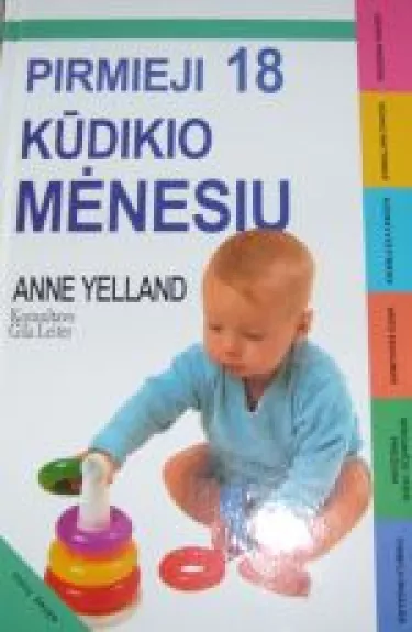 Pirmieji 18 kūdikio mėnesių - Anne Yelland, knyga