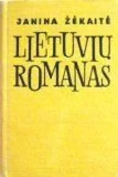 Lietuvių romanas - Janina Žėkaitė, knyga