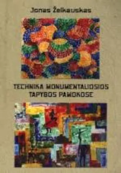 Technika monumentaliosios tapybos pamokose - Jonas Želkauskas, knyga