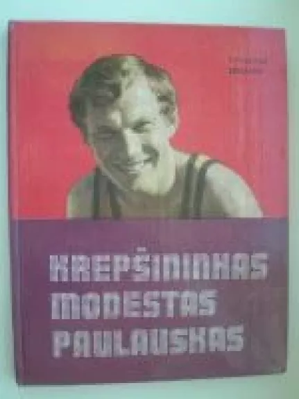 Krepšininkas Modestas Paulauskas - Vytautas Žemaitis, knyga