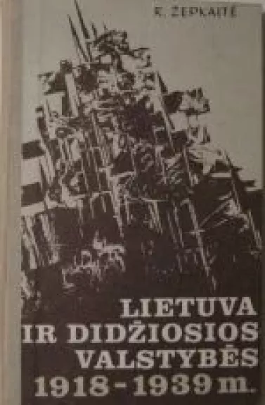 Lietuva ir didžiosios valstybės 1918-1939 m.