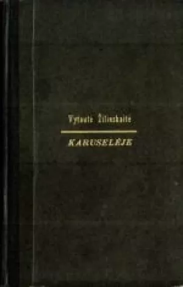 Karuselėje - Vytautė Žilinskaitė, knyga