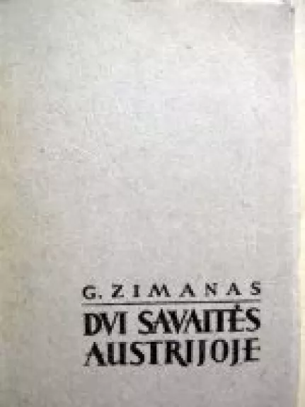 Dvi savaitės Austrijoje - Genrikas Zimanas, knyga