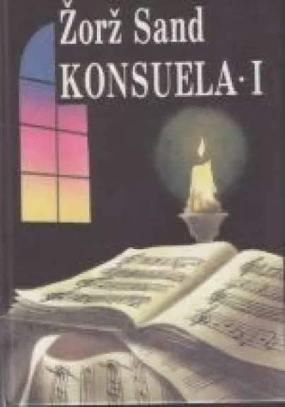 Konsuela (1 tomas) - Žorž Sand, knyga