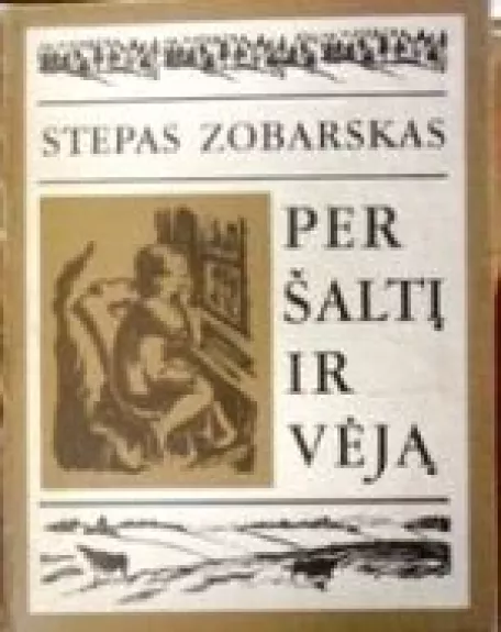 Per šaltį ir vėją - Stepas Zobarskas, knyga