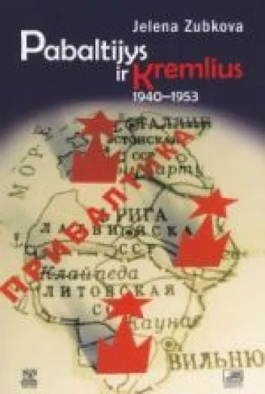 Pabaltijys ir Kremlius 1940 - 1953