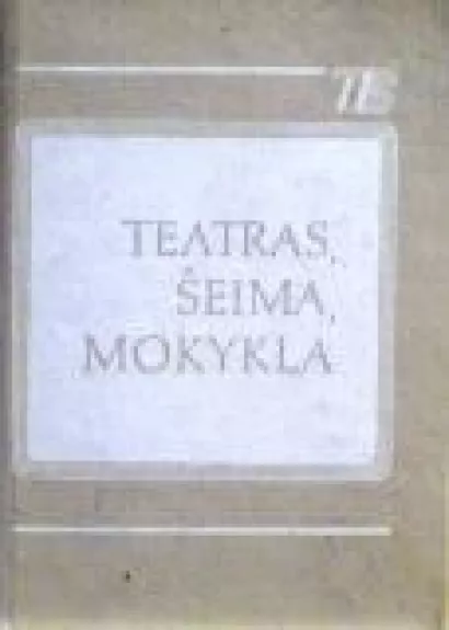 Teatras, šeima, mokykla