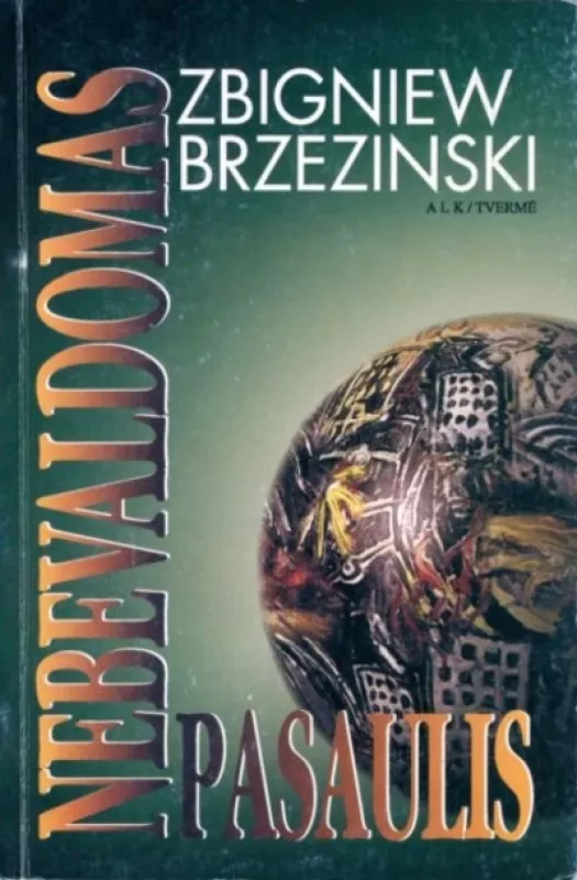 Nebevaldomas pasaulis - Zbigniew Brzezinski, knyga