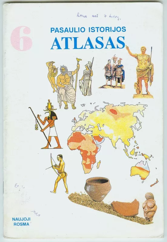 Pasaulio istorijos atlasas 6 klasei - Autorių Kolektyvas, knyga