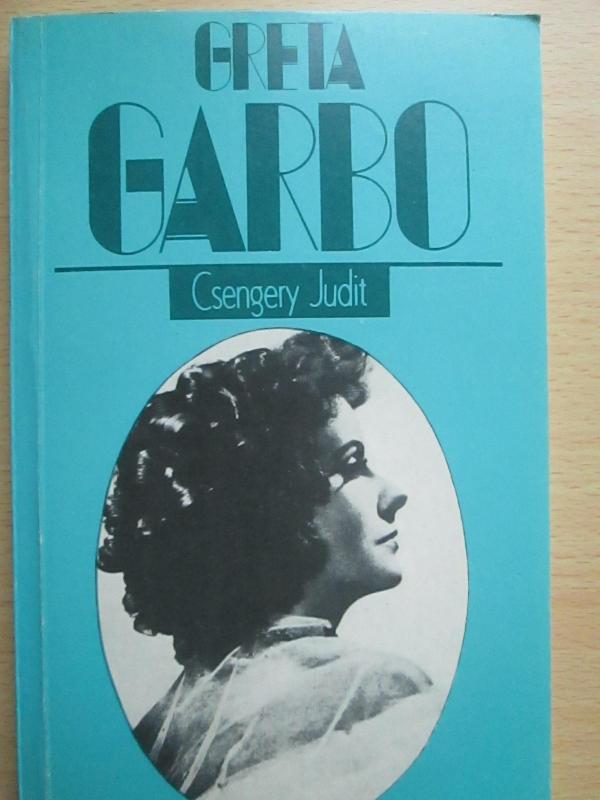 Greta Garbo - Judit Csengery, knyga 3