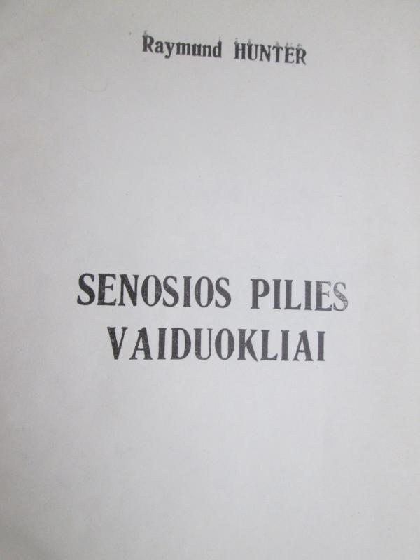 Senosios pilies vaiduokliai - Raymund Hunter, knyga 2