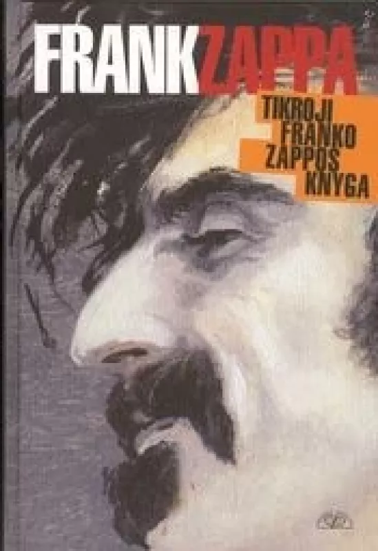 Tikroji Franko Zappos knyga - Frank Zappa, knyga