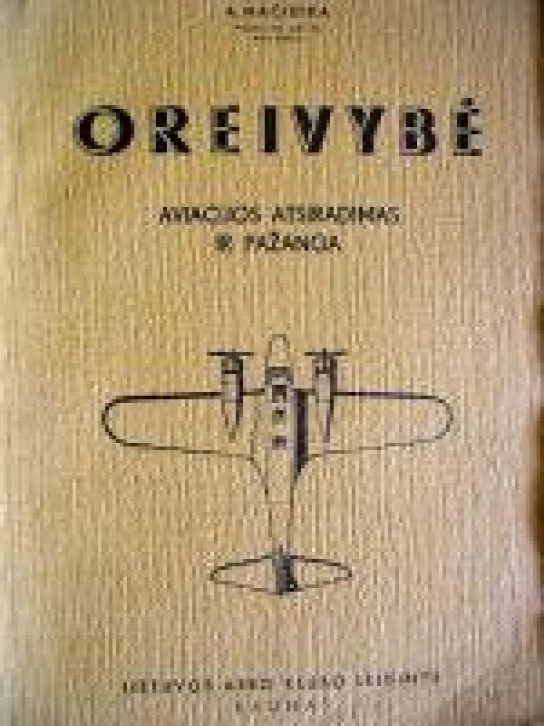 Oreivybė. Aviacijos atsiradimas ir pažanga - A. Mačiuika, knyga 2