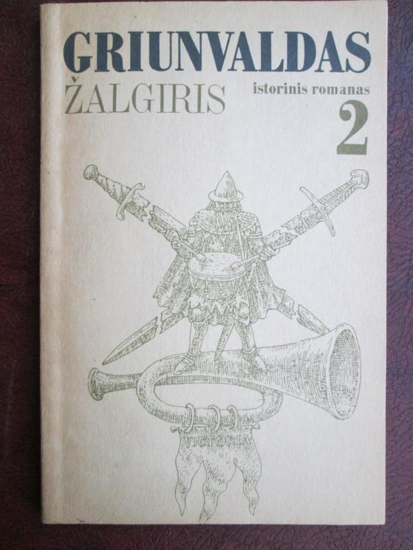 Griunvaldas (Žalgiris) (2 tomai) - Autorių Kolektyvas, knyga 2