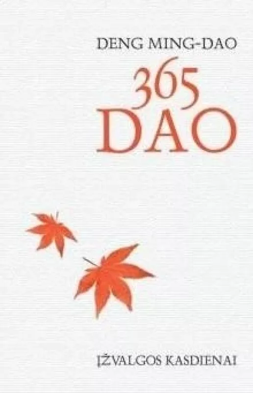 365 DAO. Įžvalgos ksdienai. - Den Ming Dao, knyga