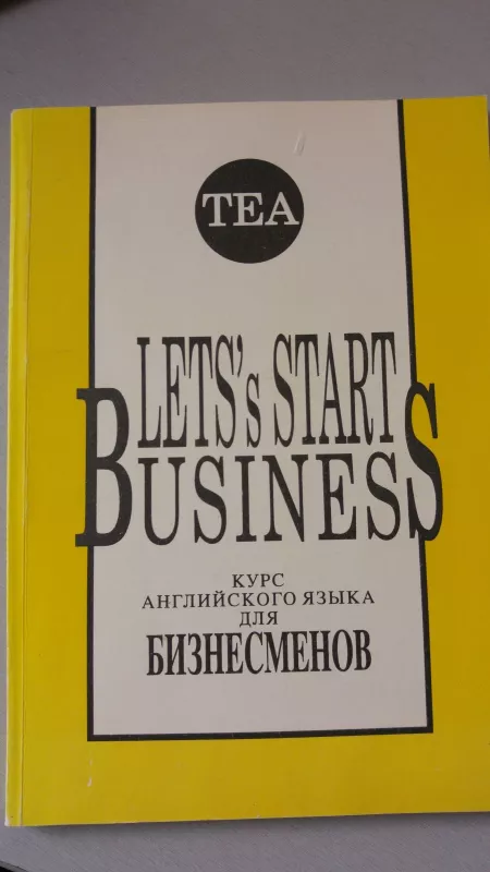 Курс английского языка для бизнесменов = Let’s start business - Диа Виркус, knyga