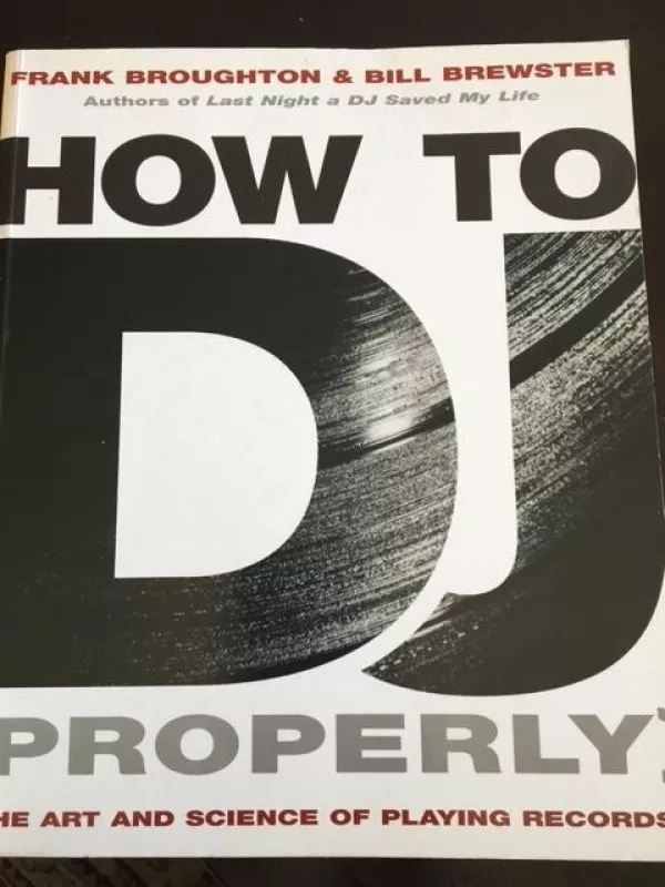 How to dj properly - Frank Broughton, Bill  Brewster, knyga