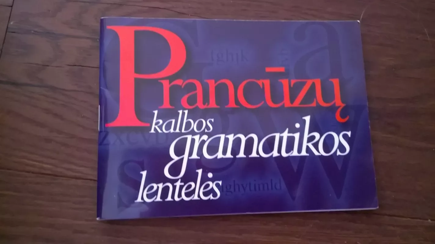 Prancūzų kalbos gramatikos lentelės - Rasa Matonienė, knyga
