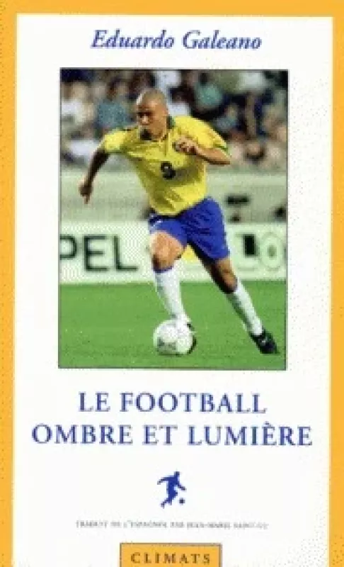 Le football Ombre et lumière - Galeano Eduardo, knyga