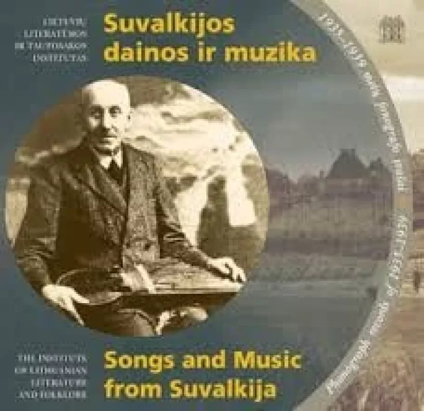 Suvalkijos dainos ir muzika: 1935-1939 metų fonografo įrašai (su CD) - Austė Nakienė, Rūta  Žarskienė, knyga