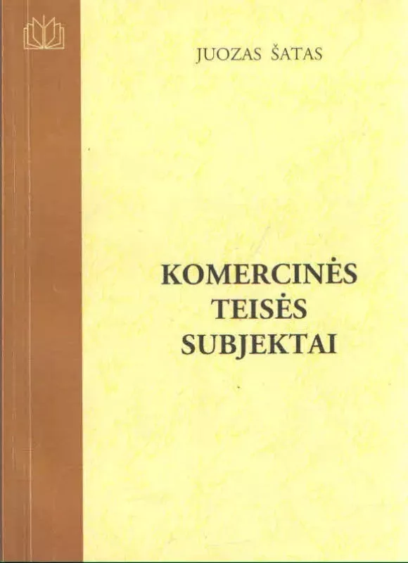 Komercinės teisės subjektai - Juozas Šatas, knyga