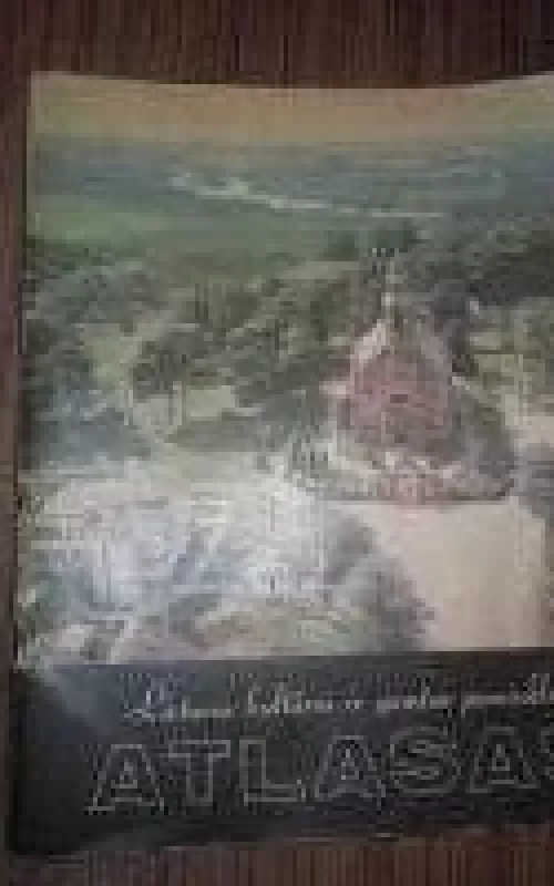 Lietuvos kultūros ir gamtos paminklų atlasas - Autorių Kolektyvas, knyga 2