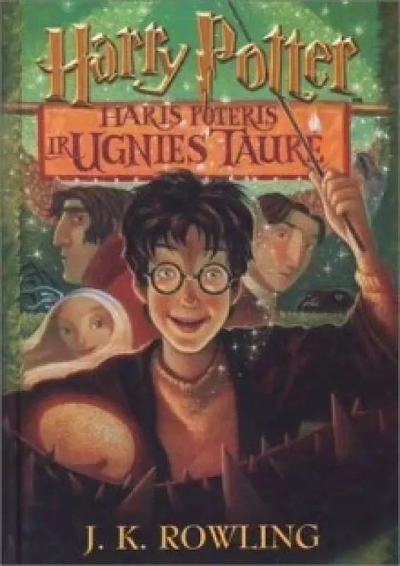 Haris Poteris ir Ugnies Taurė. 4 dalis - Rowling J. K., knyga
